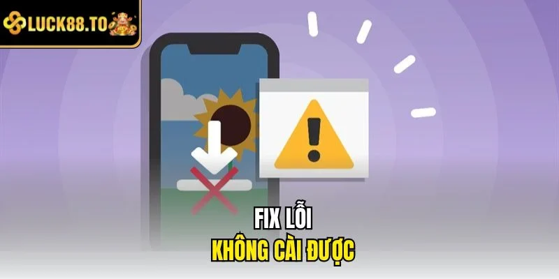 Fix lỗi không cài được