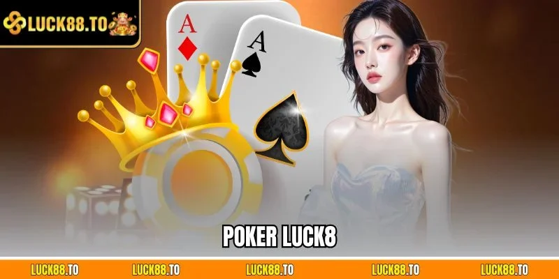 Poker LUCK8