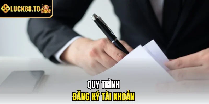 Quy trình đăng ký tài khoản